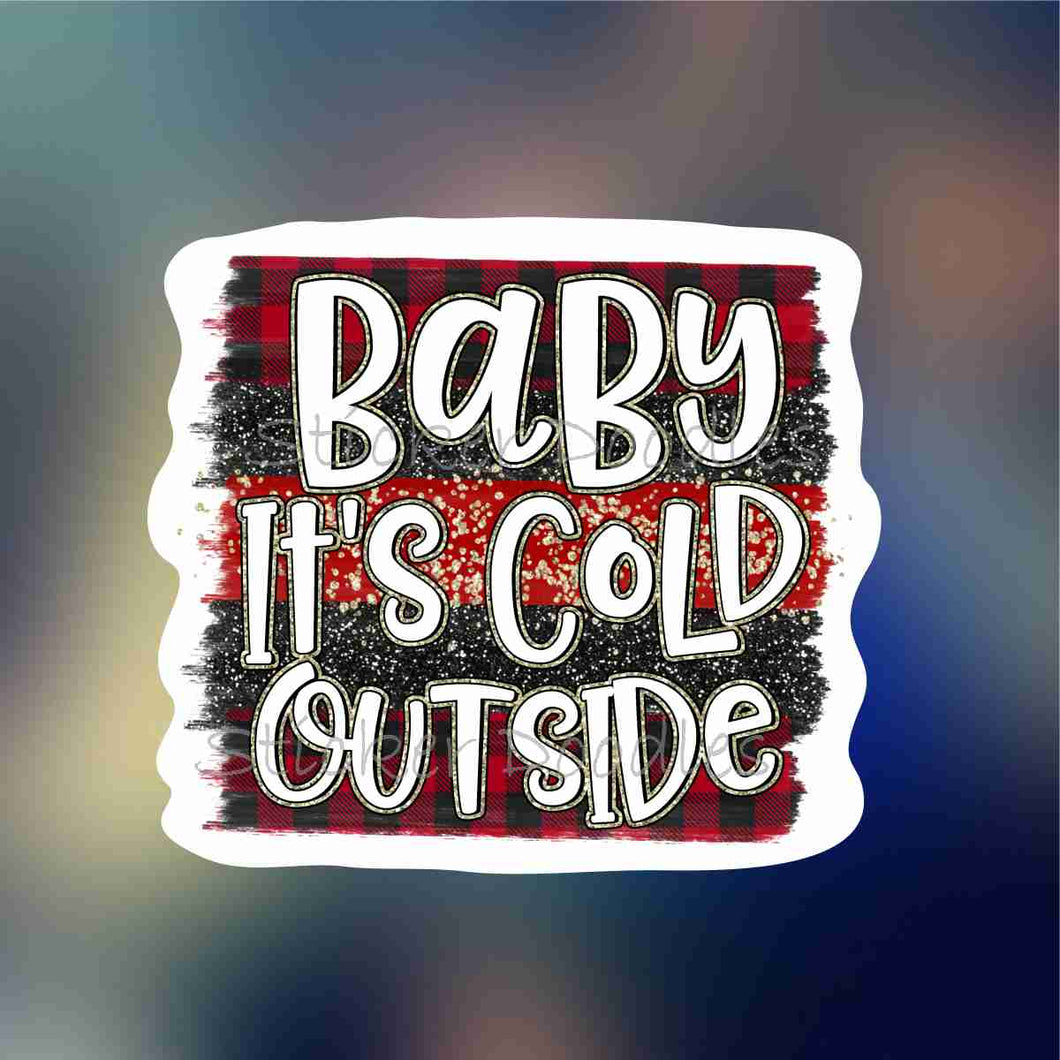 Baby its cold outside - Sticker