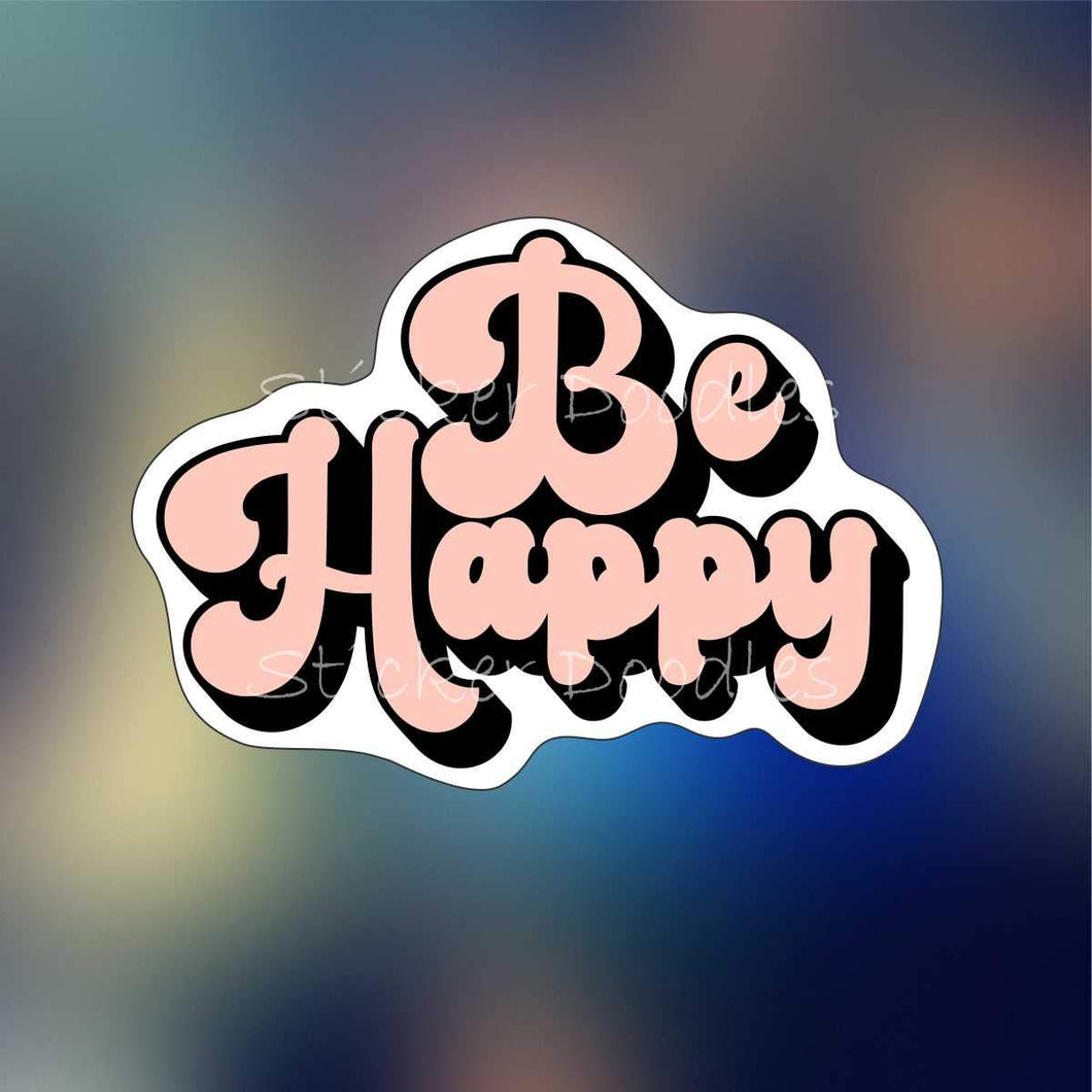 Be Happy - Sticker