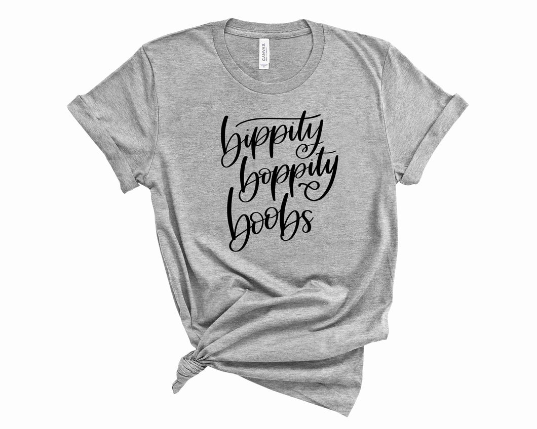 Bippity Boppity Boobs - Graphic Tee