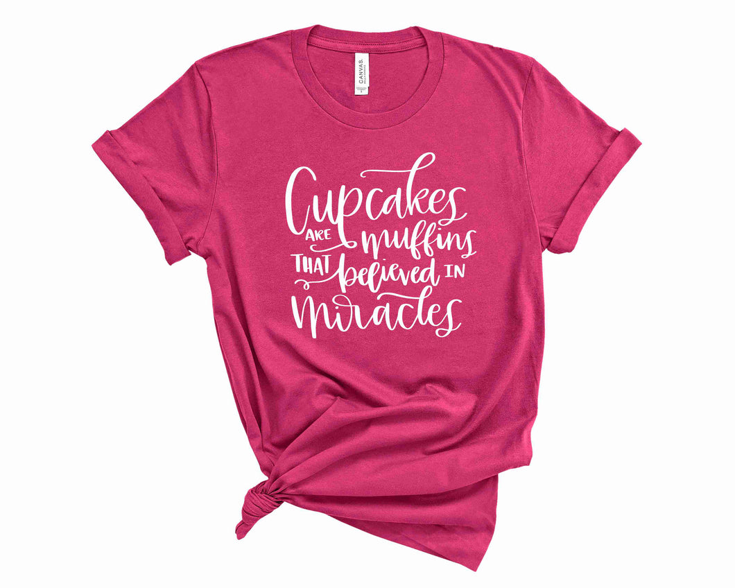 Cupcakes are just Muffins - Graphic Tee
