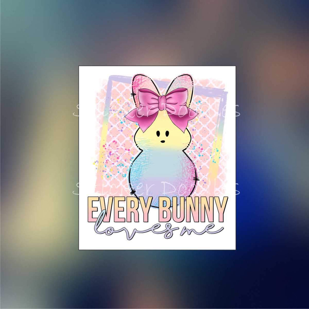 Every bunny loves me - Sticker