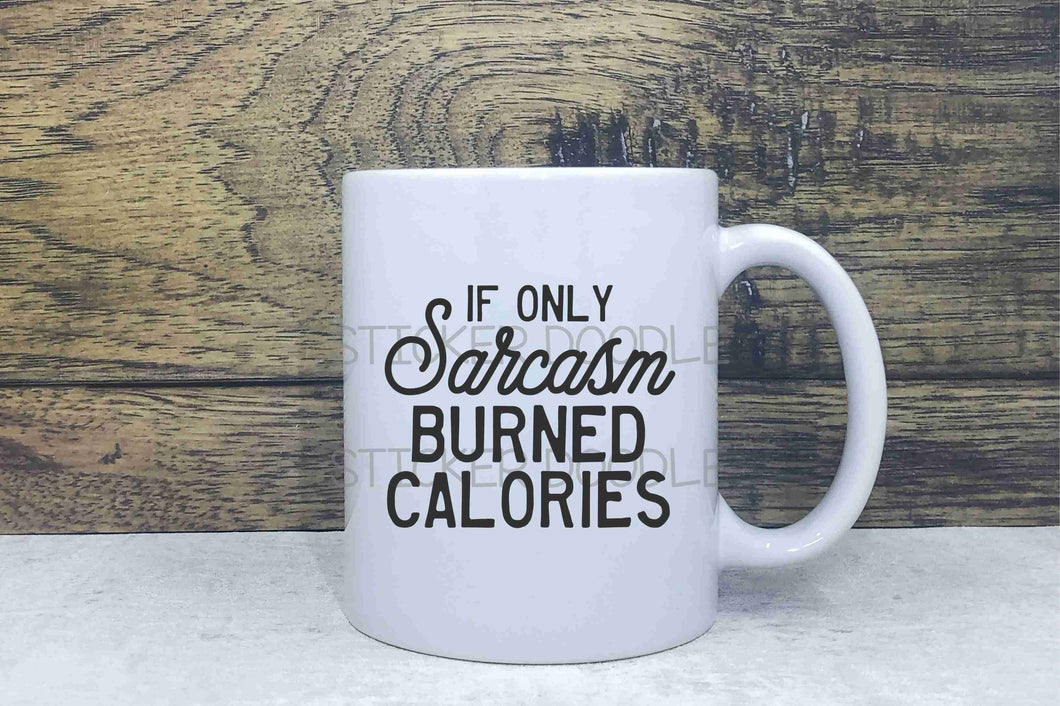 If Sarcasm Burned Calories