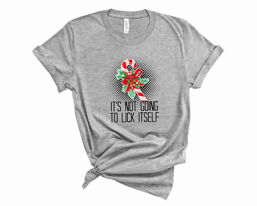 It's Not Going to Lick Itself - Graphic Tee