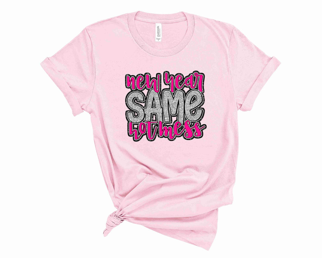 New Year, Same Mess - Pink - Graphic Tee