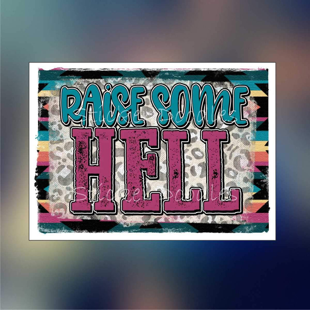 Raise some hell - Sticker