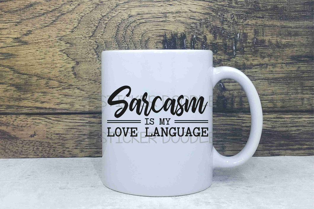 Sarcasm is My Love Language