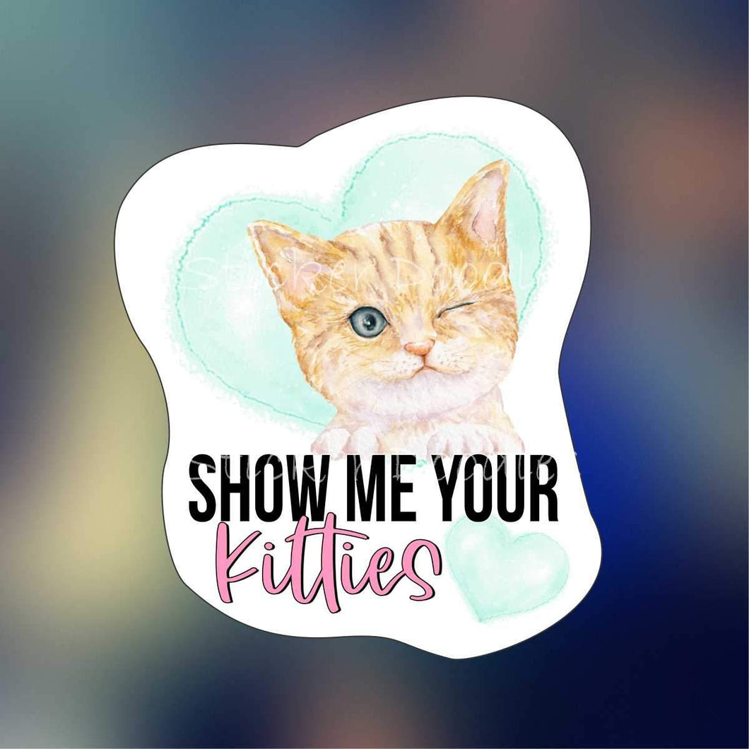 Show me your kitties - Sticker