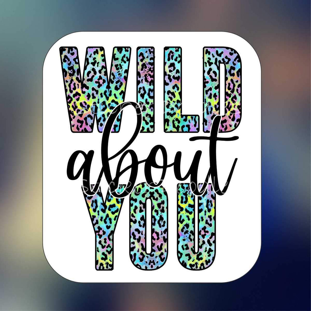 Wild about you - Sticker