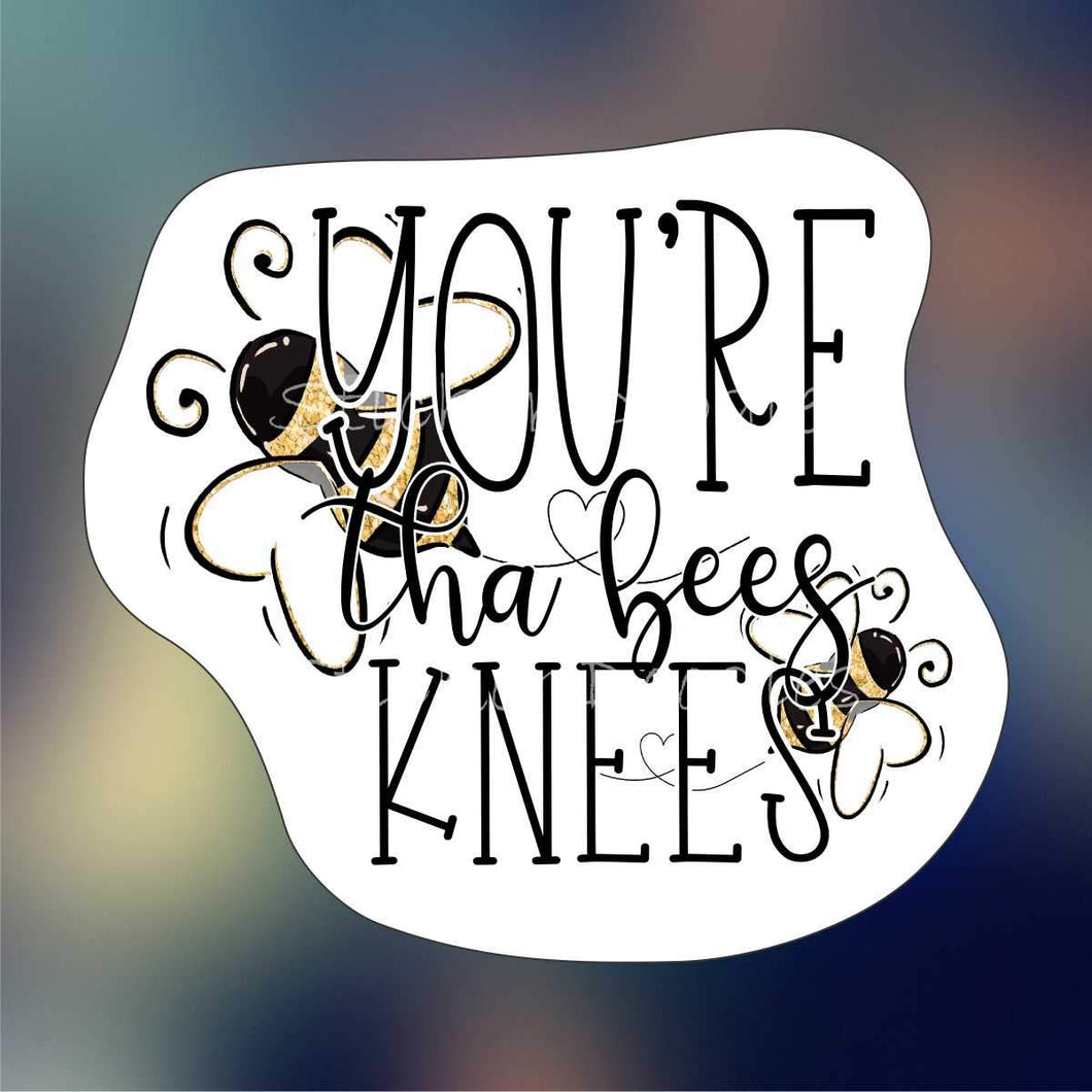 You're tha bees knees - Sticker