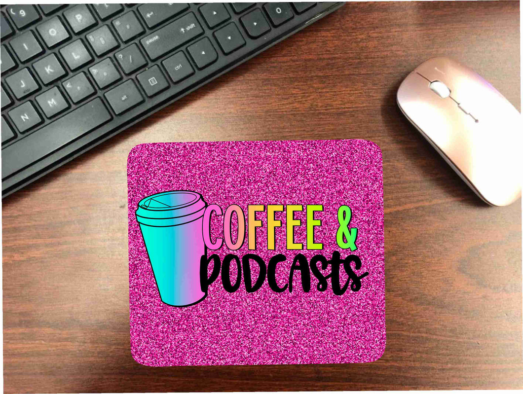 Coffee & Podcasts Mouse Pad